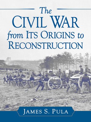 cover image of The Civil War from Its Origins to Reconstruction
